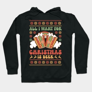 All I want for christmas is beer Hoodie